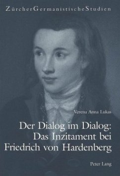 Der Dialog im Dialog: Das Inzitament bei Friedrich von Hardenberg - Lukas, Verena Anna