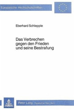 Das Verbrechen gegen den Frieden und seine Bestrafung - Schlepple, Eberhard