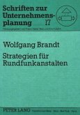 Strategien für Rundfunkanstalten Strategien für Rundfunkanstalten