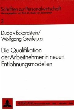 Die Qualifikation der Arbeitnehmer in neuen Entlohnungsmodellen - Eckardstein, Dudo von;Fredecker, Ines;Greife, Wolfgang