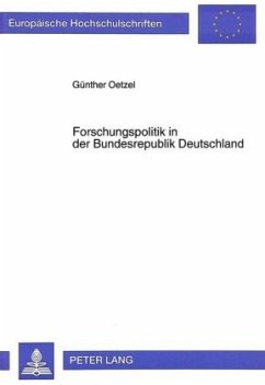 Forschungspolitik in der Bundesrepublik Deutschland - Oetzel, Günther