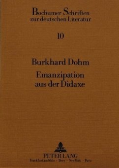 Emanzipation aus der Didaxe - Dohm, Burkhard