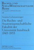 Die Rechts- und Staatswissenschaftliche Fakultät der Universität Innsbruck 1945-1955