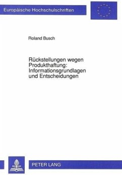 Rückstellungen wegen Produkthaftung: Informationsgrundlagen und Entscheidungen - Busch, Roland