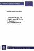 Dialogsteuerung und Handlungsmotivierung in Chaucers Troilus and Criseyde