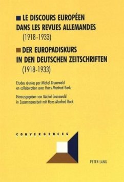 Cover Le discours européen dans les revues allemandes (1918-1933)- Der Europadiskurs in den deutschen Zeitschriften (1918-1933)-