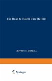 The Road to Health Care Reform The Road to Health Care Reform