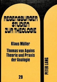Thomas von Aquins Theorie und Praxis der Analogie - Müller, Klaus