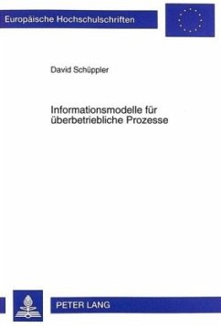 Informationsmodelle für überbetriebliche Prozesse - Schüppler, David;Universität Münster