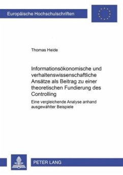 Informationsökonomische und verhaltenswissenschaftliche Ansätze als Beitrag zu einer theoretischen Fundierung des Contro - Heide, Thomas