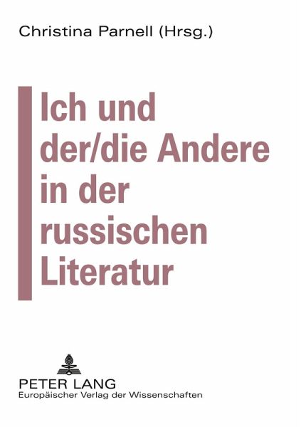 Ich und der/die Andere in der russischen Literatur