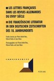 Les lettres françaises dans les revues allemandes du XVIIIe siècle- Die französische Literatur in den deutschen Zeitschriften des 18. Jahrhunderts