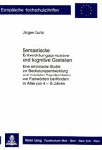 Semantische Entwicklungsprozesse und kognitive Gestalten