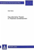 Das alternative Theater in Thatchers Großbritannien