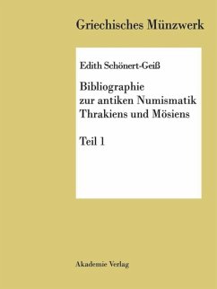 Bibliographie zur antiken Numismatik Thrakiens und Moesiens - Schönert Geiß, Edith