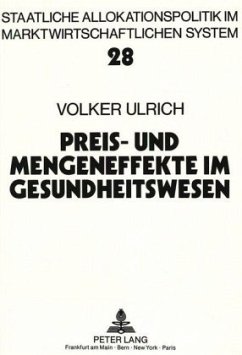 Preis- und Mengeneffekte im Gesundheitswesen - Ulrich, Volker