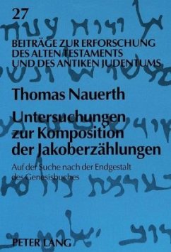 Untersuchungen zur Komposition der Jakoberzählungen - Nauerth, Thomas;Universität Münster