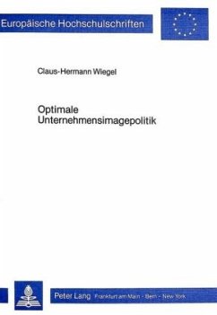 Optimale Unternehmensimagepolitik - Wiegel, Claus-Hermann