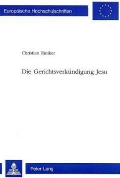 Die Gerichtsverkündigung Jesu - Riniker, Christian