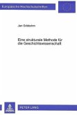 Eine strukturale Methode für die Geschichtswissenschaft Eine strukturale Methode für die Geschichtswissenschaft