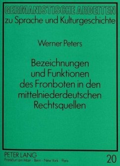 Bezeichnungen und Funktionen des Fronboten in den mittelniederdeutschen Rechtsquellen - Peters, Werner