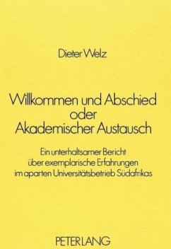 Willkommen und Abschied oder Akademischer Austausch - Welz, Dieter