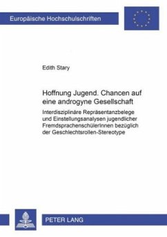 Hoffnung Jugend- Chancen auf eine androgyne Gesellschaft - Stary, Edith Hoffnung Jugend- Chancen auf eine androgyne Gesellschaft - Stary, Edith