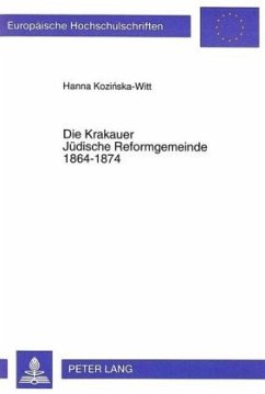 Die Krakauer Jüdische Reformgemeinde 1864-1874 - Kozinska-Witt, Hanna