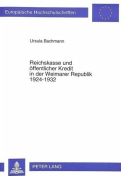 Cover Reichskasse und öffentlicher Kredit in der Weimarer Republik 1924-1932