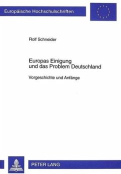 Europas Einigung und das Problem Deutschland - Schneider, Rolf