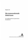 Die transzendentale Ethik Kants