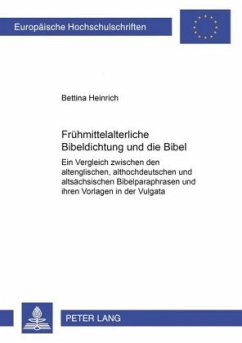 Frühmittelalterliche Bibeldichtung und die Bibel - Heinrich, Bettina