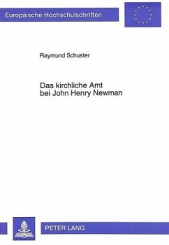 Das kirchliche Amt bei John Henry Newman - Schuster, Raymund