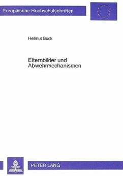 Elternbilder und Abwehrmechanismen - Buck, Helmut