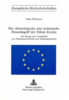 Der christologische und trinitarische Personenbegriff der frühen Kirche - Offermanns, Helga