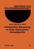 Kooperative Steuerung in einer diskursiven Umweltpolitik