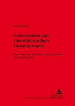 Lebenswelten und Identitäten adliger Gutsuntertanen - Klußmann, Jan