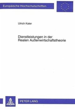 Dienstleistungen in der Realen Außenwirtschaftstheorie - Kater, Ulrich