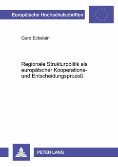 Cover Regionale Strukturpolitik als europäischer Kooperations- und Entscheidungsprozeß