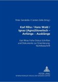 Karl Riha / Hans Wald / Ignaz (Agno) Stowitsch- Anfänge - Ausklänge Karl Riha / Hans Wald / Ignaz (Agno) Stowitsch- Anfänge - Ausklänge