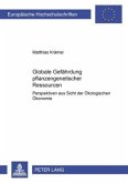 Globale Gefährdung pflanzengenetischer Ressourcen Globale Gefährdung pflanzengenetischer Ressourcen