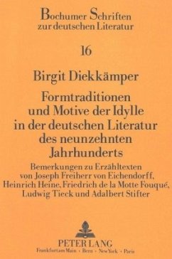 Formtraditionen und Motive der Idylle in der deutschen Literatur des neunzehnten Jahrhunderts - Diekkämper, Birgit