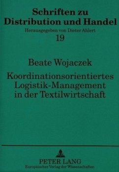 Koordinationsorientiertes Logistik-Management in der Textilwirtschaft - Wojaczek, Beate;Universität Münster