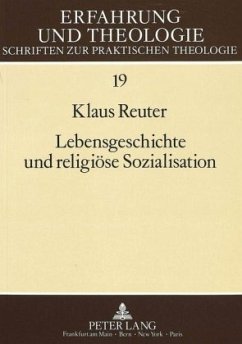 Lebensgeschichte und religiöse Sozialisation - Reuter, Klaus
