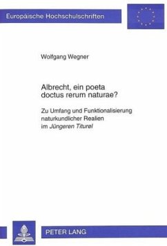 Albrecht, ein poeta doctus rerum naturae? - Wegner, Wolfgang