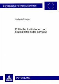 Politische Institutionen und Sozialpolitik in der Schweiz - Obinger, Herbert