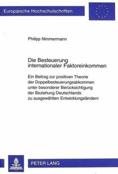 Die Besteuerung internationaler Faktoreinkommen - Nimmermann, Philipp