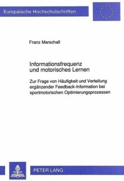 Informationsfrequenz und motorisches Lernen - Marschall, Franz