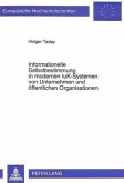 Informationelle Selbstbestimmung in modernen IuK-Systemen von Unternehmen und öffentlichen Organisationen Informationelle Selbstbestimmung in modernen IuK-Systemen von Unternehmen und öffentlichen Organisationen
