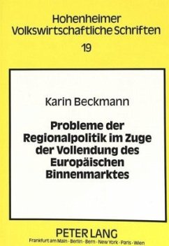 Probleme der Regionalpolitik im Zuge der Vollendung des Europäischen Binnenmarktes - Beckmann, Karin
